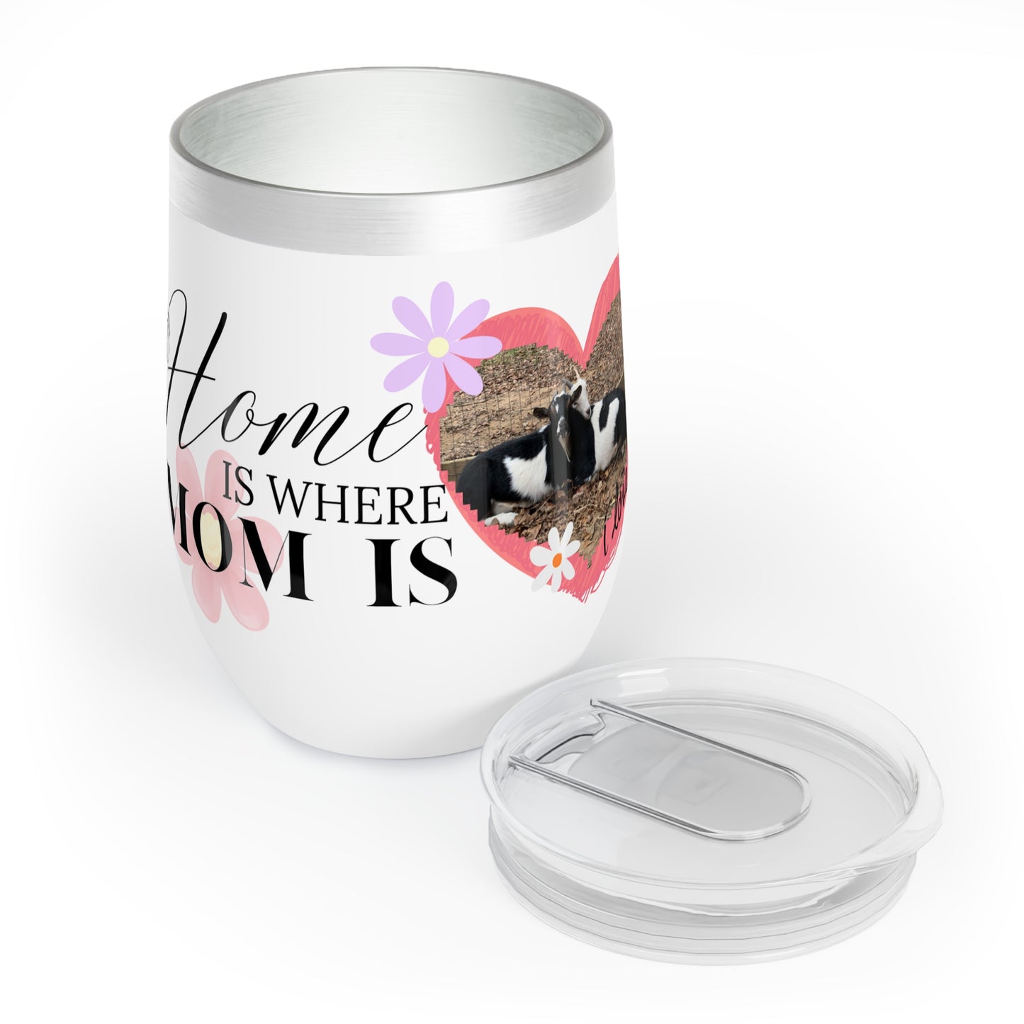 Home is Where Mom Is Chill Wine Tumbler