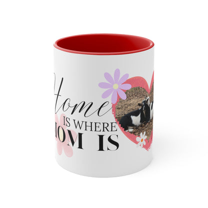 Home is Where Mom Is Coffee Mug