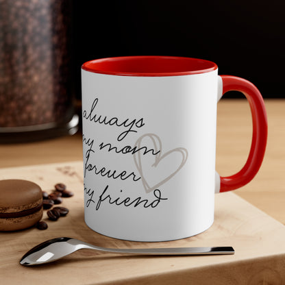 Always My Mom Forever My Friend Coffee Mug